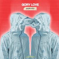 Gory Love (Remixes)