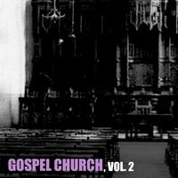 Gospel Church, Vol. 2