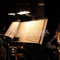 Metropolis Ark Orchestra Series Vol.5