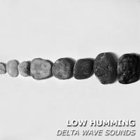 #12 Low Humming Delta Wave Sounds