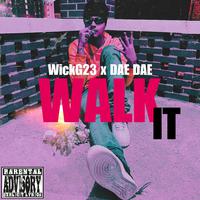 Walk It (feat. DAE DAE)