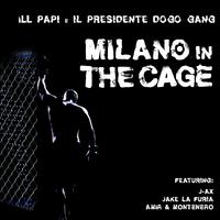 Milano in the Cage