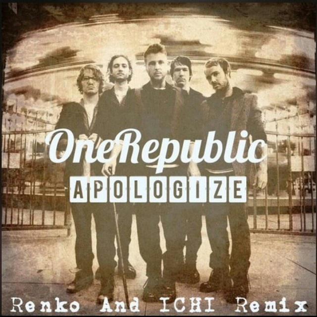 apologize (renko and ichi remix)