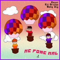 Me Pone Mal (feat. Baby J & Young Weapon & Lil Dresan)