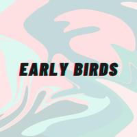 Early Birds