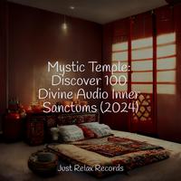 Mystic Temple: Discover 100 Divine Audio Inner Sanctums (2024)