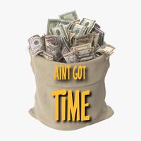 Ain't GOT Time