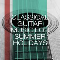 Classical Guitar Music for Summer Holidays