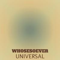 Whosesoever Universal