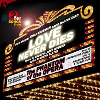 The Phantom of the Opera & Love Never Dies (Highlights)