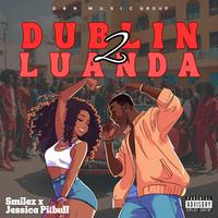 Dublin 2 Luanda (feat. Jéssica Pitbull)