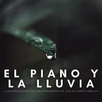 El Piano Y La Lluvia: Lluvias Relajantes Para Un Entrenamiento De Yoga De Cuerpo Completo