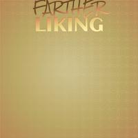 Farther Liking