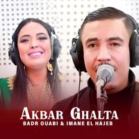 Akbar Ghalta (feat. Badr Ouabi & Imane El Hajeb)