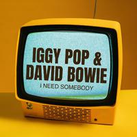 I Need Somebody: Iggy Pop & David Bowie