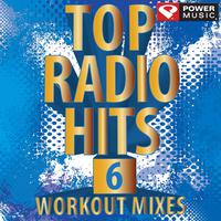 Top Radio Hits 6 Workout Mixes