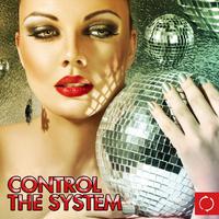 Control the System