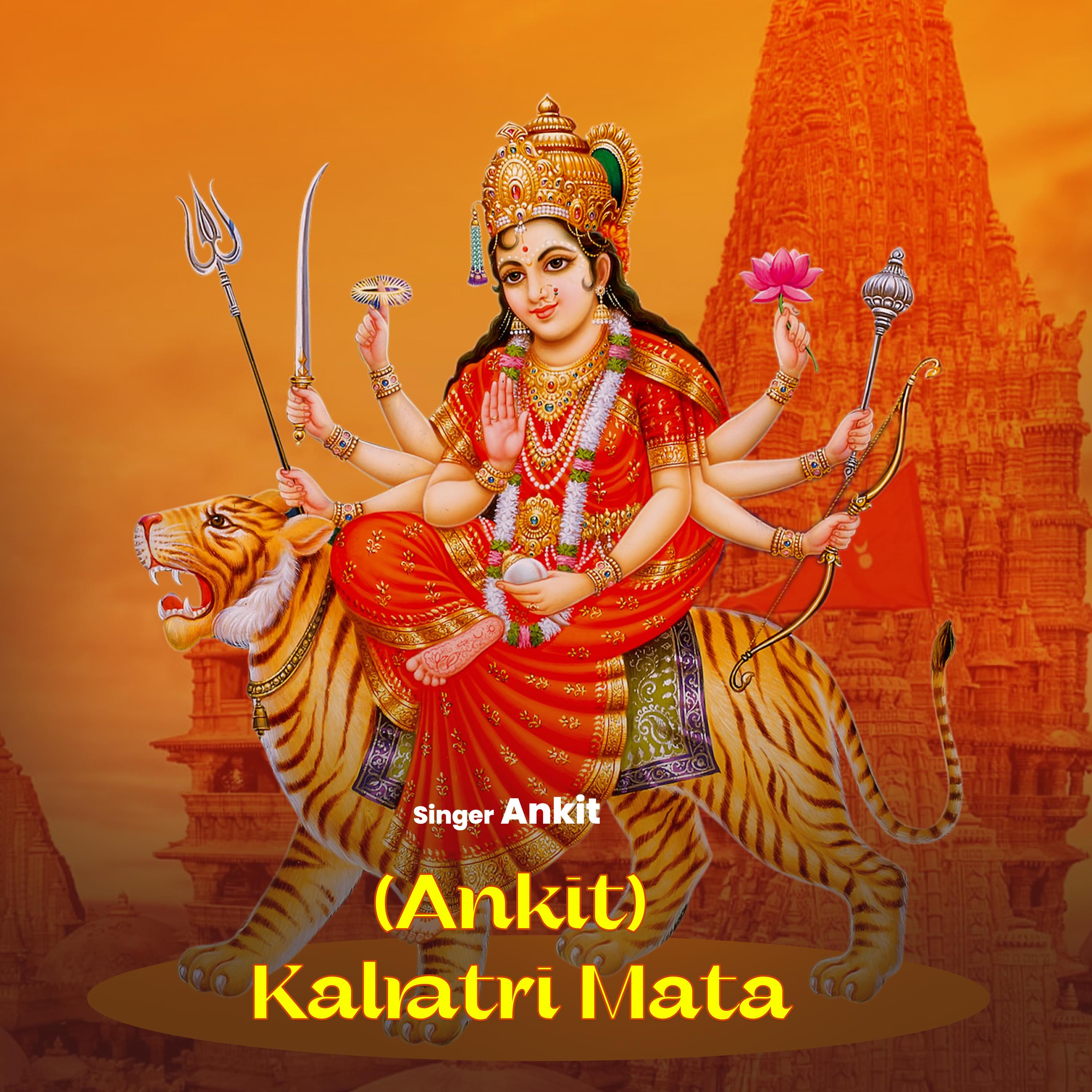(Ankit) Kalratri Mata