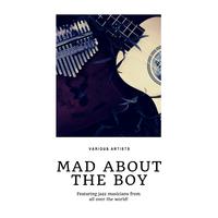 Mad about the Boy (Featuring jazz musicians from all over the world!)