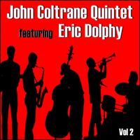 John Coltrane Quintet Vol. 2 (feat. Eric Dolphy)