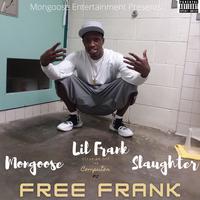 Free Frank (feat. Lil Frank & Slaughter)