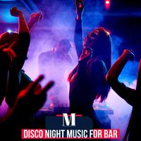 Disco Night Music For Bar