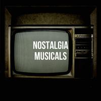 Nostalgia Musicals