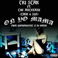 On yo mama (feat. Young Tone & Slo)