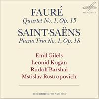 Fauré: Piano Quartet No. 1 - Saint-Saëns: Piano Trio No. 1