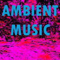 Ambient Music