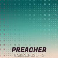 Preacher Massachusetts