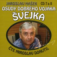 Hašek: Osudy dobrého vojáka Švejka CD 7 & 8