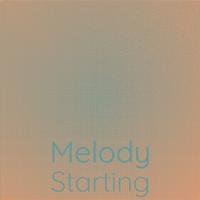 Melody Starting