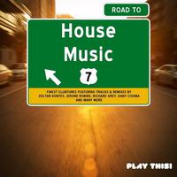 Road To House Music Vol 7