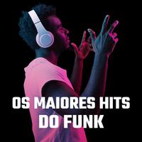 Os Maiores Hits do Funk