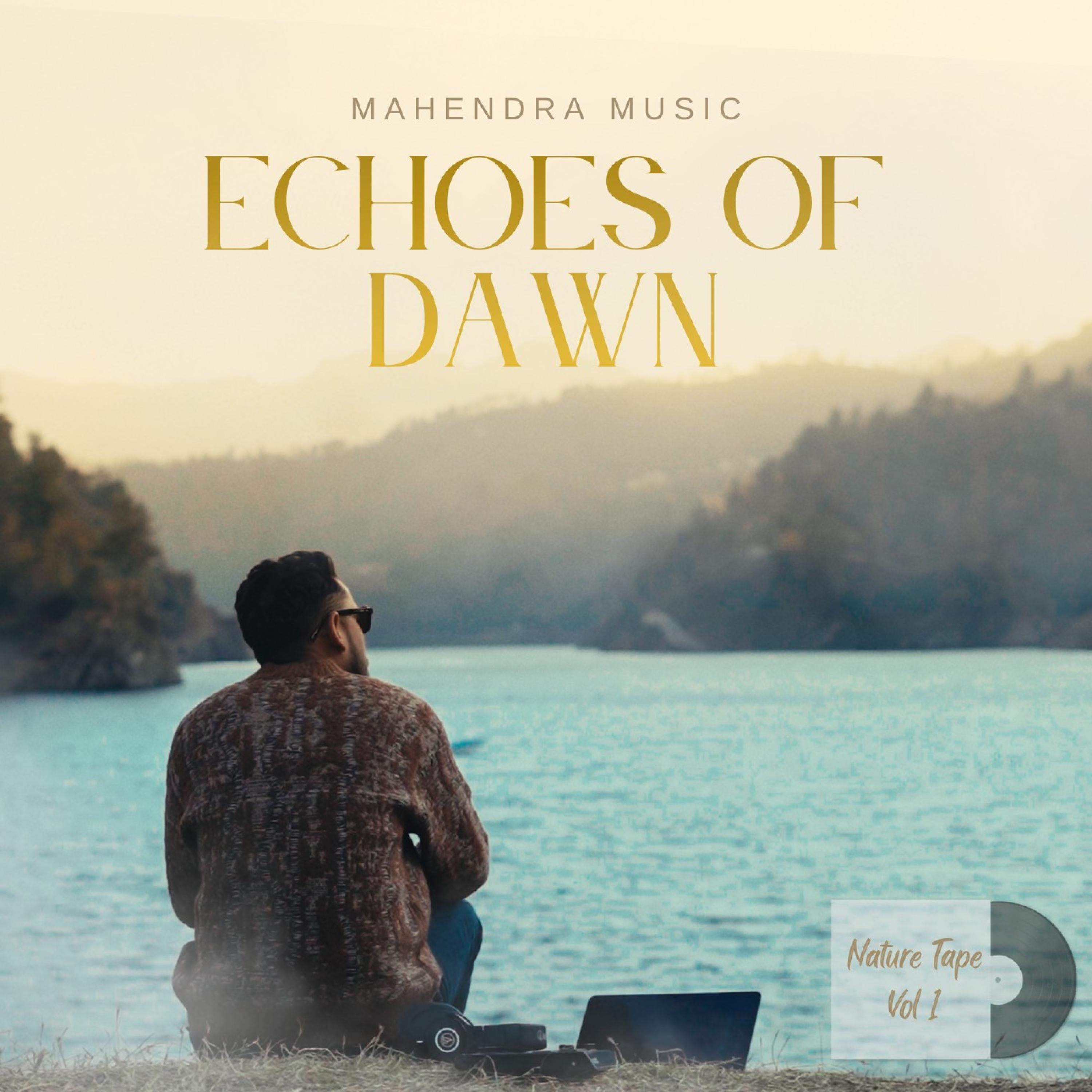 Nature Tape Vol 1 (Echoes Of Dawn)