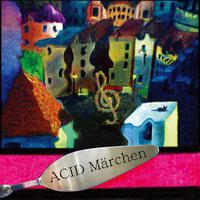 ACID Märchen