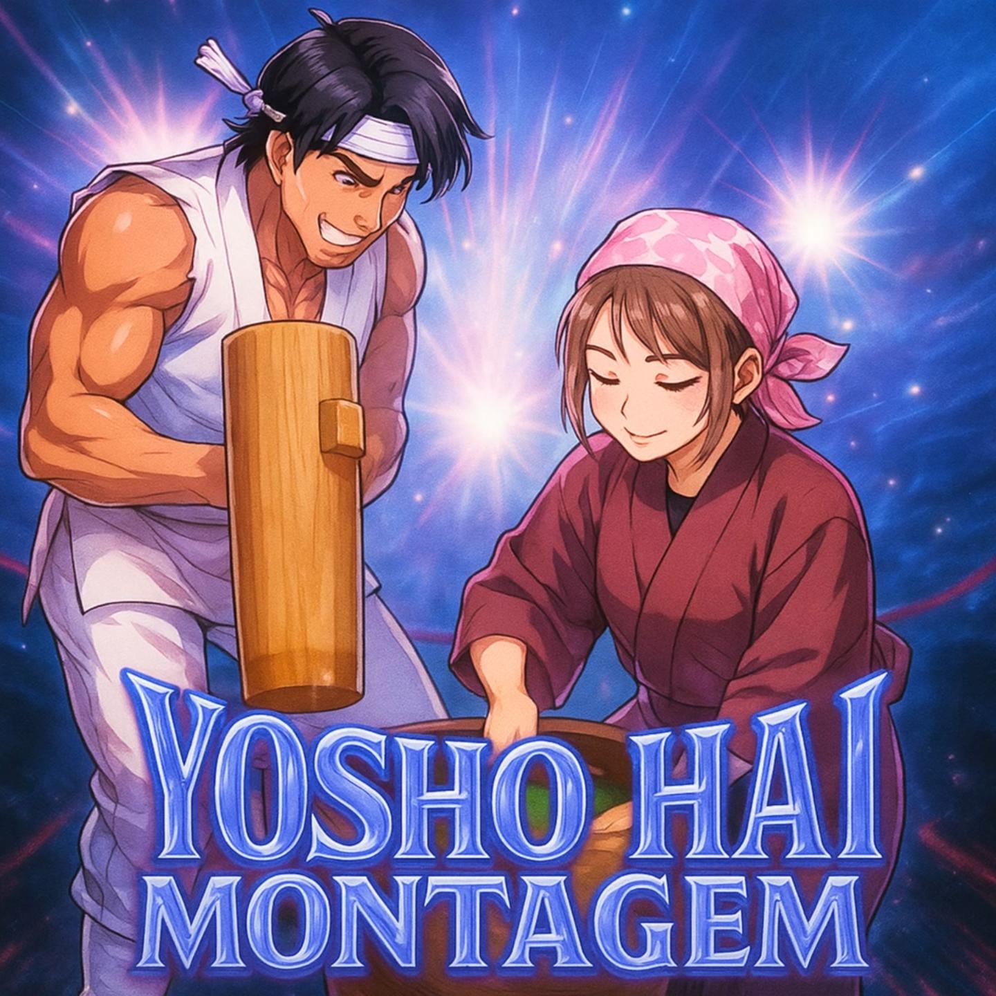 YOSHO HAI MONTAGEM