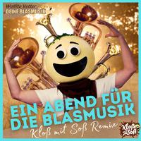 Ein Abend für die Blasmusik (Kloß mit Soß Remix)