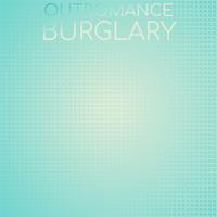 Outromance Burglary