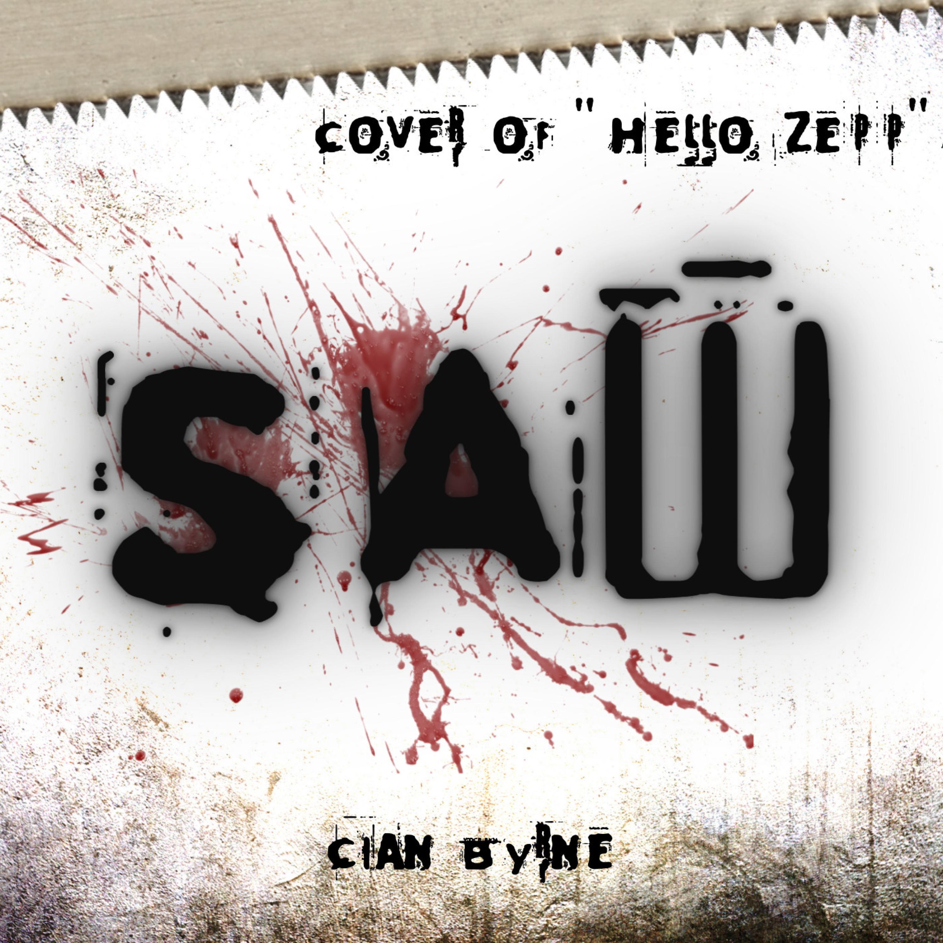 Hello Zepp ("Saw Theme") [From "The Original Motion Picture Soundtrack"] (Cover)