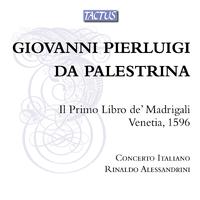 PALESTRINA, G.P. da: Madrigals, Book 1 (Concerto Italiano, Alessandrini)