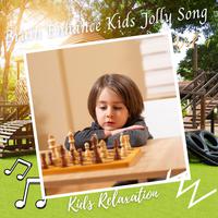 Kids Relaxation: Brain Enhance Kids Jolly Song Vol. 1