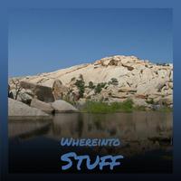 Whereinto Stuff