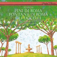 Respighi: The Pines of Rome; The Birds; The Fountains of Rome