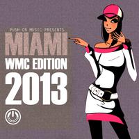 Push On Music Presents Miami Wmc Edition 2013