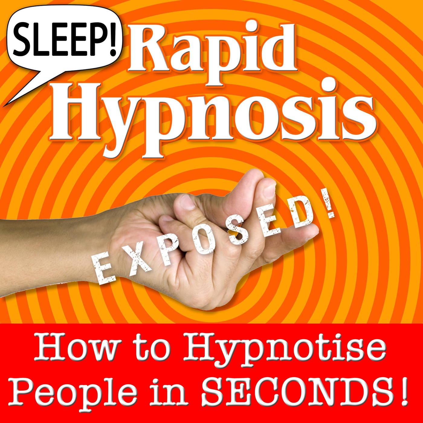 rapid hypnosis exposed - how to hypnotise