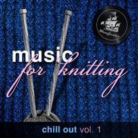 Music for Knitting, Chill out, Vol. 1