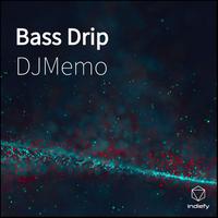 Bass Drip