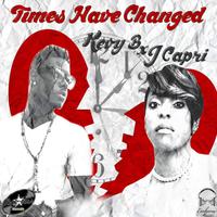 Times Have Changed (feat. J Capri)